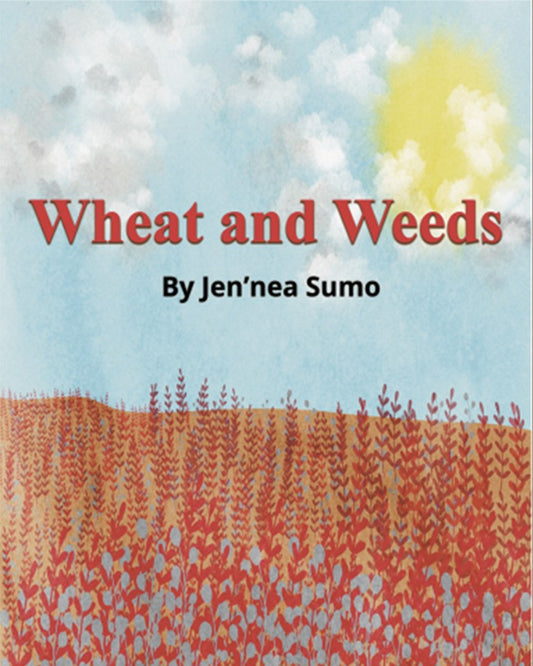 Wheat and the Weeds
